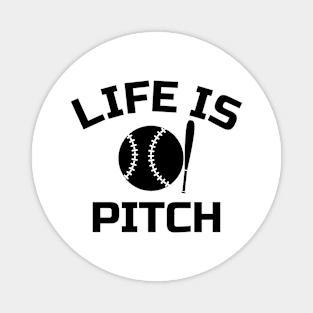 Life's a Pitch Magnet